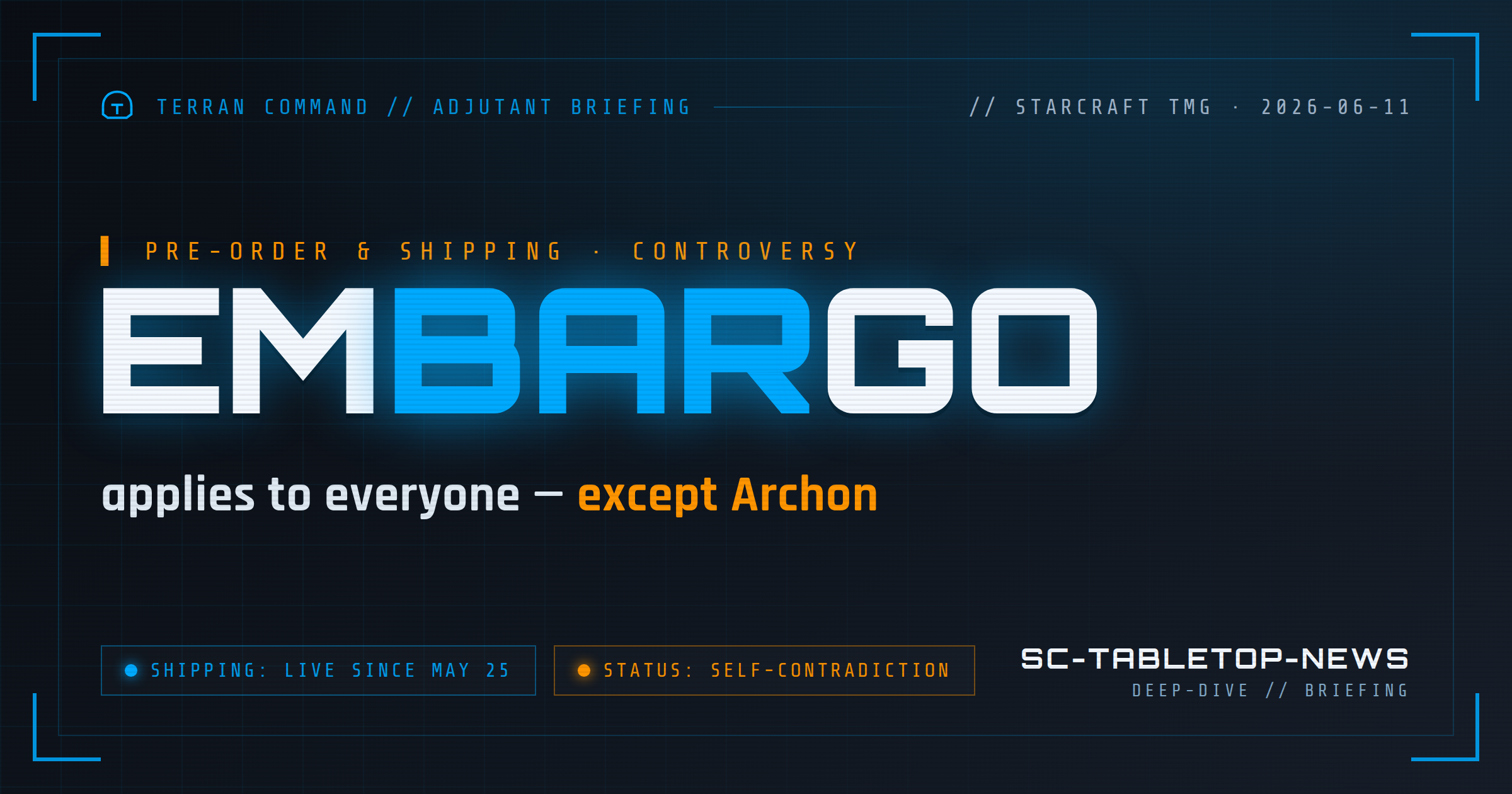 Adjutant briefing: StarCraft TMG pre-order and shipping controversy – embargo applies to everyone except Archon